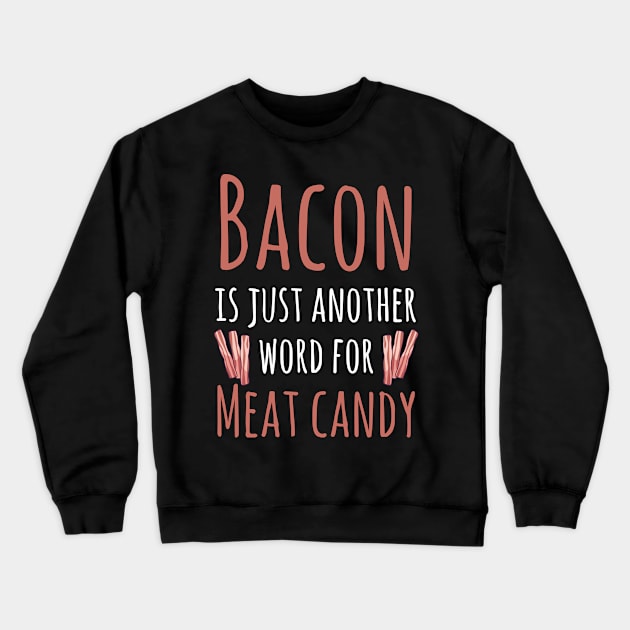 Bacon Meat Candy Crewneck Sweatshirt by MGO Design